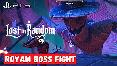 LOST IN RANDOM 4K Boss Fight ( Royam