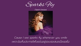 [THAISUB] Sparks Fly (Taylor's Version) - Taylor Swift (แปลไทย)