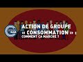 Action de groupe  consommation   comment a marche  consomag