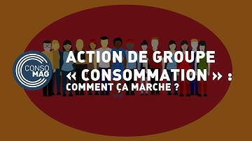 Action de groupe « consommation » : comment ça marche ? #CONSOMAG