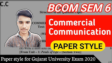 BCOM SEM 6|COMMERCIAL COMMUNICATION|PAPER STYLE FOR EXAM|GUJARAT UNIVERSITY|COMMERCE UNCLE