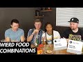 WEIRD FOOD COMBINATIONS *With Men Try Videos*