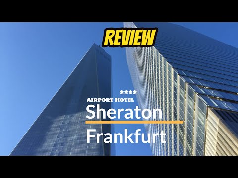 ****Sheraton Frankfurt Airport Hotel and Conference Center | 120$ per Night