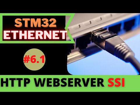 STM32 ETHERNET #6.1  HTTP WEBSERVER PART 2 || SSI (Server Side Include)