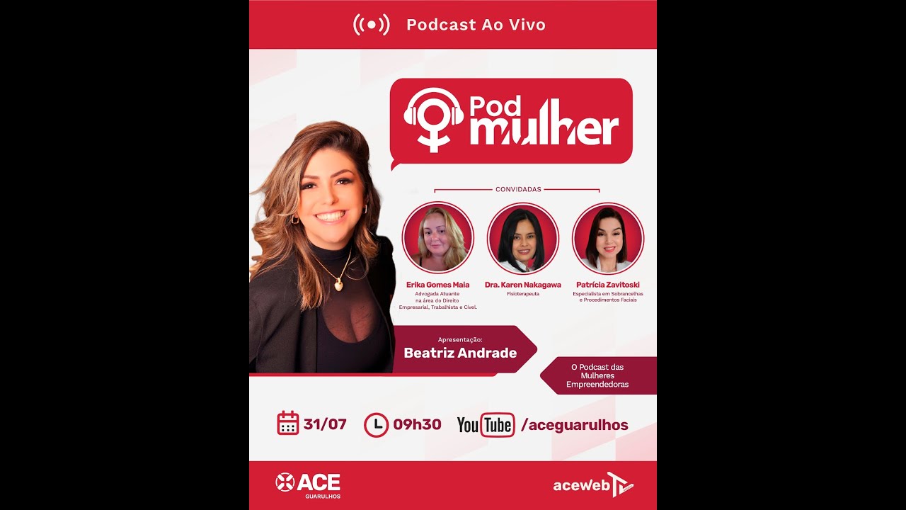 PodMulher #43 Erika Gomes Maia, Dra. Karen Nakagawa e Patrícia Zavitoski