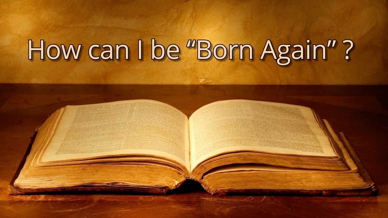How Can I Be Born Again YouTube how-can-i-be-born-again-youtube