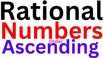 Rational Numbers in Ascending Order | 7th Class Math Chapter 2 Exercise 2.3 Question No. 2