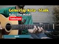 Kunci Gitar Gemerlap Kota - Slank | Mudah dan Lengkap + TABLATURE