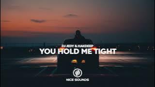 DJ JEDY & Hakdeep - You Hold Me Tight