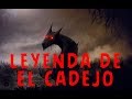 La Leyenda de El Cadejo | Leyenda de El Salvador