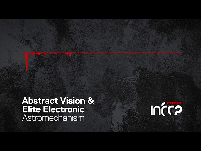 Abstract Vision & Elite Electronic - Astromechanism