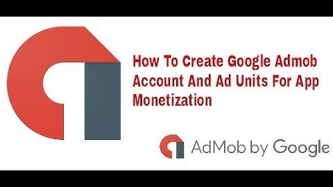 How To Create Google Admob Account And generate Ad Units Step by step video tutorial
