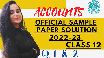CBSE Sample Paper Solutions 2023 | Class 12 Accounts Sample Paper 2022 Solutions | Yashika Chhetija