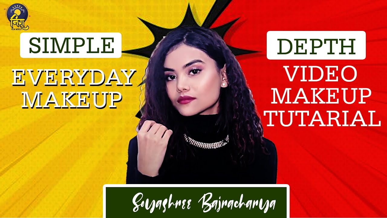SIMPLE EVERY DAY MAKEUP | Depth Video with explanation | Daily Makeup Studio | Soyashree Bajracharya