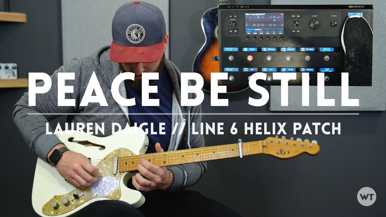 Peace Be Still The Belonging Co Lauren Daigle Line 6 Helix Patch Play Through Youtube