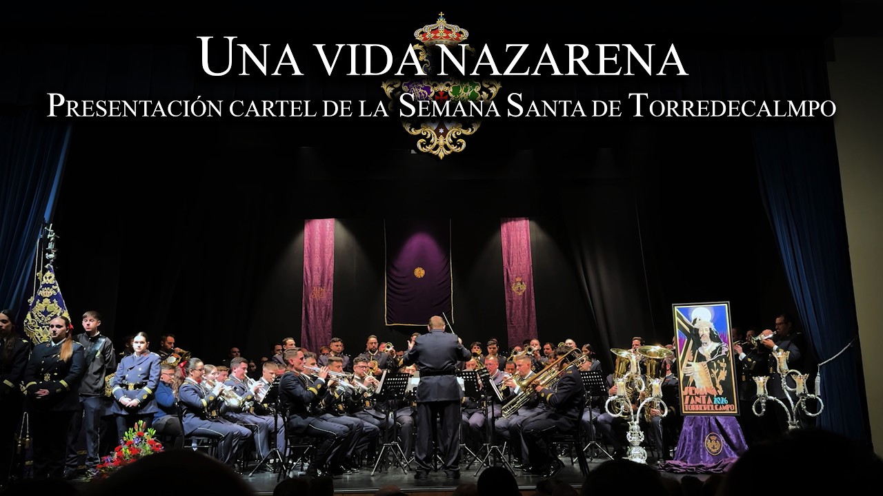 [4K] Una vida nazarena | Presentación del Cartel de la Semana Santa de Torredelcampo 2026