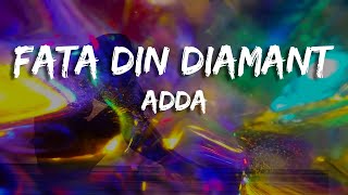 ADDA - Fata din Diamant (Versuri/Lyrics)