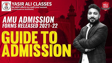 AMU Entrance Forms Released 2021-22 Finally | AMU Guide to Admission 2021-22 | Yasir Ali Classes