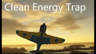 Pulling a clean energy trap (ft. La-5FN)