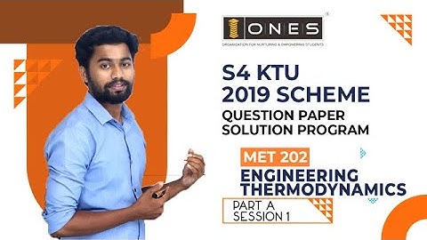 S4 KTU 2019 Scheme Question Paper Solution | ENGINEERING THERMODYNAMICS | MET 202 | PART-A SESSION 1