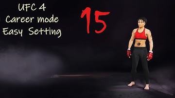 UFC4: Career Mode 15 - Easy Setting