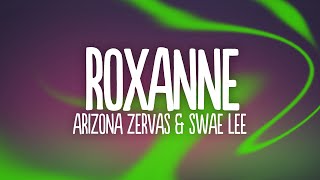 Arizona Zervas, Swae Lee - ROXANNE (Remix) (Lyrics)