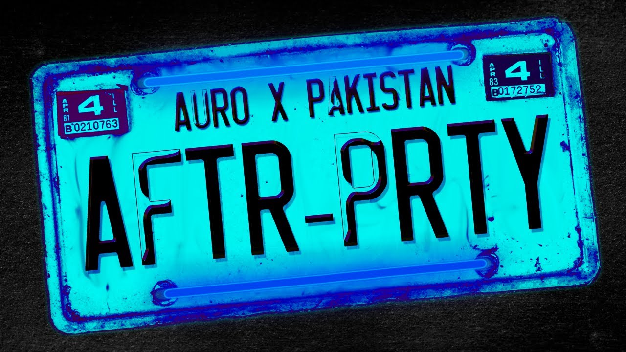 Tonton AURO X PAKISTAN - AFTR PRTY (VIDEO OFICIAL) di YouTube Tonton AURO X PAKISTAN - AFTR PRTY (VIDEO OFICIAL) di YouTube