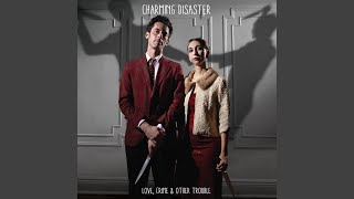 Video thumbnail of "Charming Disaster - Grifters"