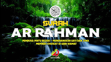 Surah Ar Rahman سورة الرحمن | Calming Quran to Relax Your Heart & Mind | Dzikir Kaffah #surahrahman