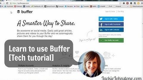 Learn to use Buffer [Tech Tutorial]