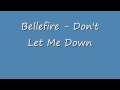 Bellefire - Don't Let Me Down