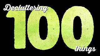 Decluttering 100 Things: Episode 20 | A Thousand Words by A Thousand Words 1,123 views 3 years ago 11 minutes, 32 seconds