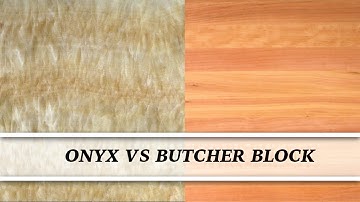 Onyx vs Butcher Block | Countertop Comparison