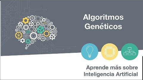 ALGORITMOS GENÉTICOS | #18 Aprende más sobre Inteligencia Artificial