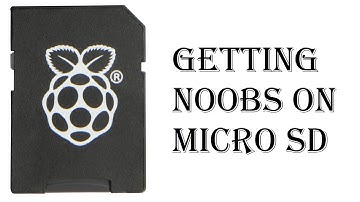 How to Get Noobs on Micro SD Card for Raspberry Pi