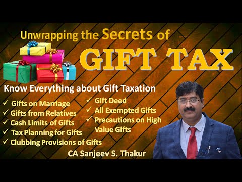 Unwrapping the Secrets of Gift Tax | Fascinating World of Gift Tax! | CA Sanjeev S Thakur