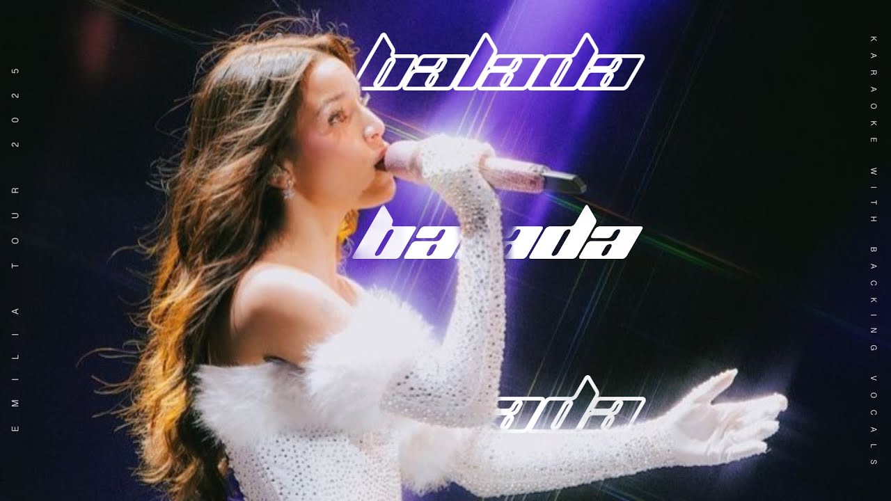 Emilia - la balada (Desde “Emilia Tour 2025” / Karaoke) [W/ Backing Vocals]