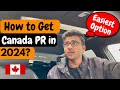 How to get canada  pr easily in 2024  direct express entry pr  best pr pathways
