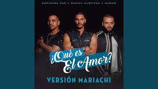 Смотреть клип Qué Es El Amor? (Versión Mariachi)
