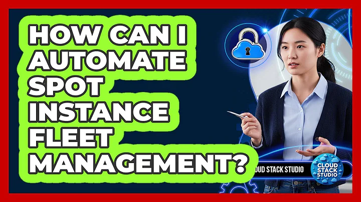 How Can I Automate Spot Instance Fleet Management?