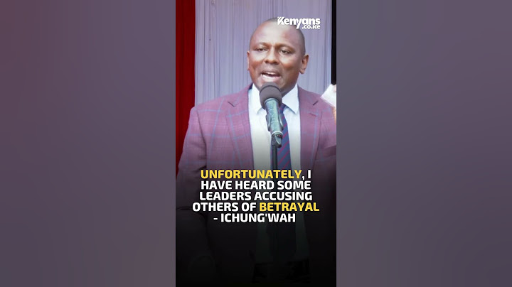 Unfortunately, I have heard some leaders accusing others of betrayal - Kimani Ichung'wah