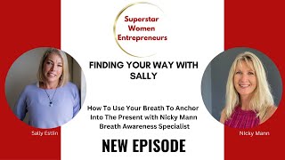 216: How To Use Your Breath To Anchor Into The Present with Breath Awareness Specialist Nicky Mann by Finding Your Way With Sally Estlin  12 views 7 days ago 15 minutes