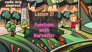 code org Express Course lesson 21 Function with Harvester