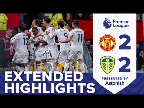 EXTENDED HIGHLIGHTS | MANCHESTER UNITED 2-2 LEEDS UNITED | PREMIER LEAGUE