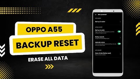 Oppo A55 Backup - Reset Full Guide/ Oppo A55