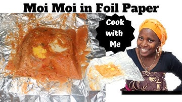 Moi Moi in foil paper | Cook and Spend some Time with Us 🤗
