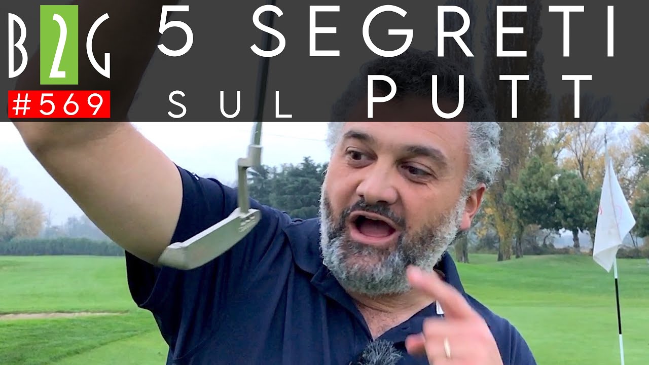 #GOLF 5 SEGRETI SUL PUTT 