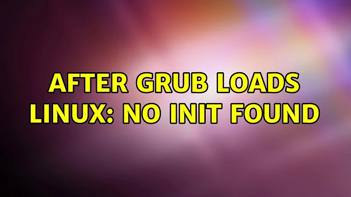Ubuntu: After GRUB loads linux: No init found