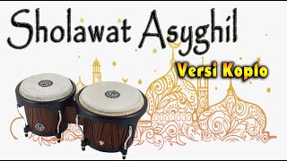 Sholawat Asyghil - Versi Koplo || Lirik Latin