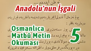 Osmanlıca Matbu Metin Okuması 5 - Anadolu'nun İşgali - Refik Halid Karay - "Ne zan ederdim"